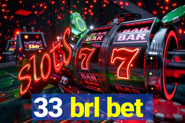 33 brl bet